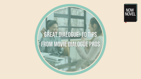 Great dialogue: 10 tips from movie dialogue pros