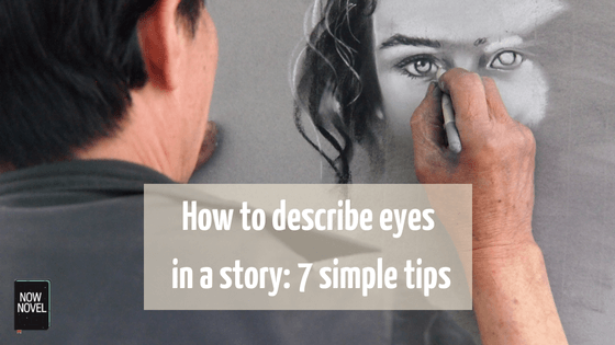 how-to-describe-eyes-in-a-story-7-tips-now-novel