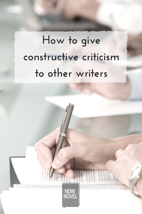 Give Constructive Criticism - How To | Now Novel