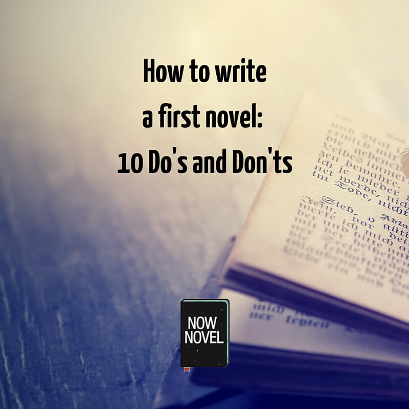 novel writing dos and don'ts