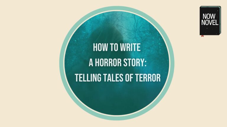 How to Write a Horror Story: Telling Tales of Terror - Now Novel