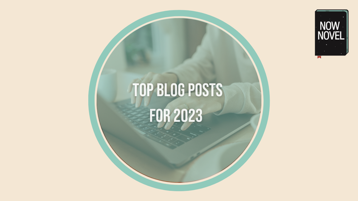 Top Blog Posts For 2023 - Now Novel